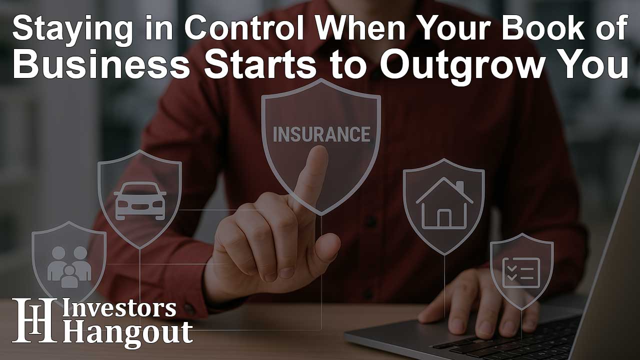 Staying in Control When Your Book of Business Starts to Outgrow You - Article Image