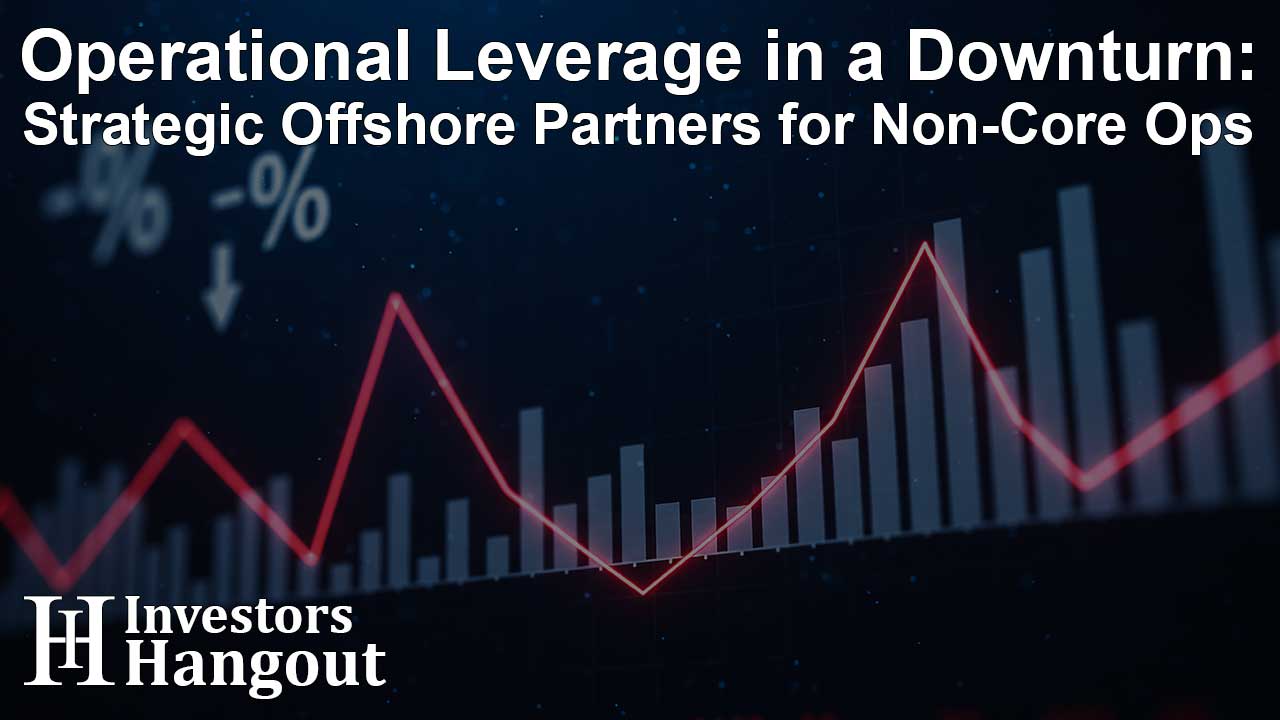 Operational Leverage in a Downturn: Strategic Offshore Partners for Non-Core Ops - Article Image