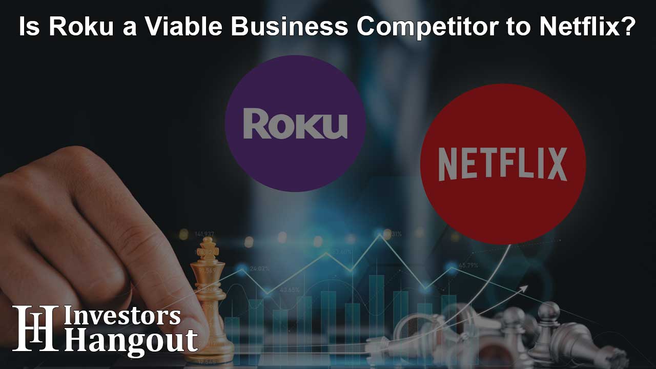Is Roku a Viable Business Competitor to Netflix? - Article Image