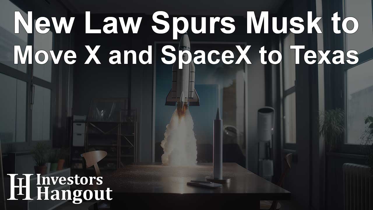 New Law Spurs Musk to Move X and SpaceX to Texas - Article Image