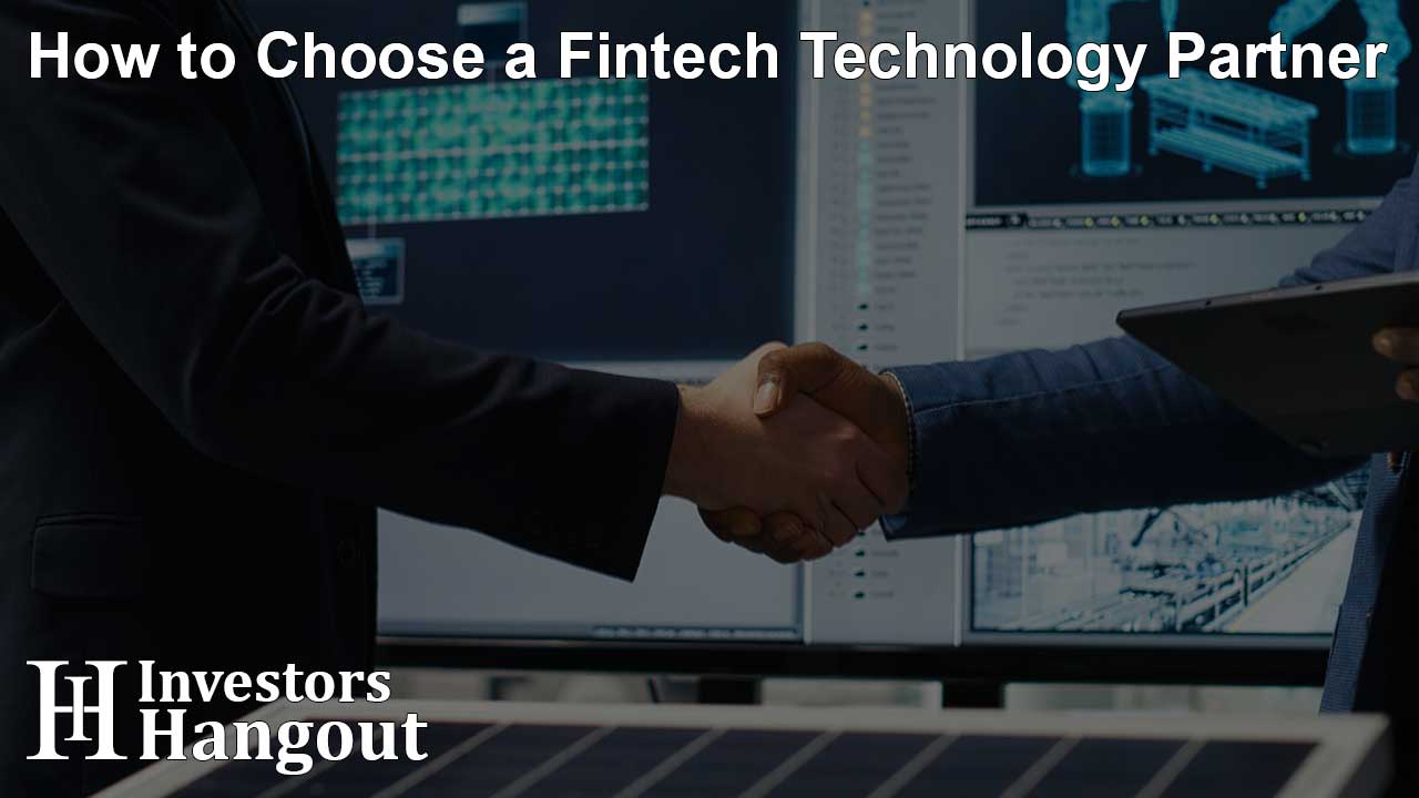 How to Choose a Fintech Technology Partner