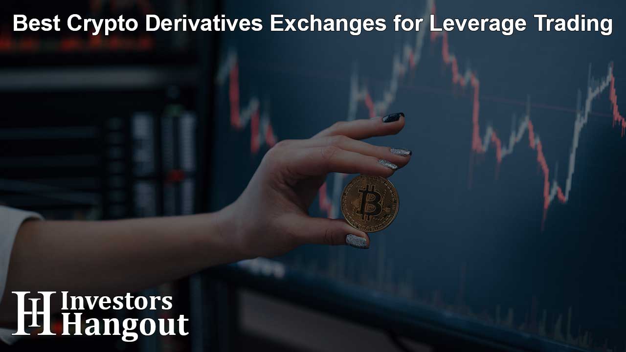 Best Crypto Derivatives Exchanges for Leverage Trading