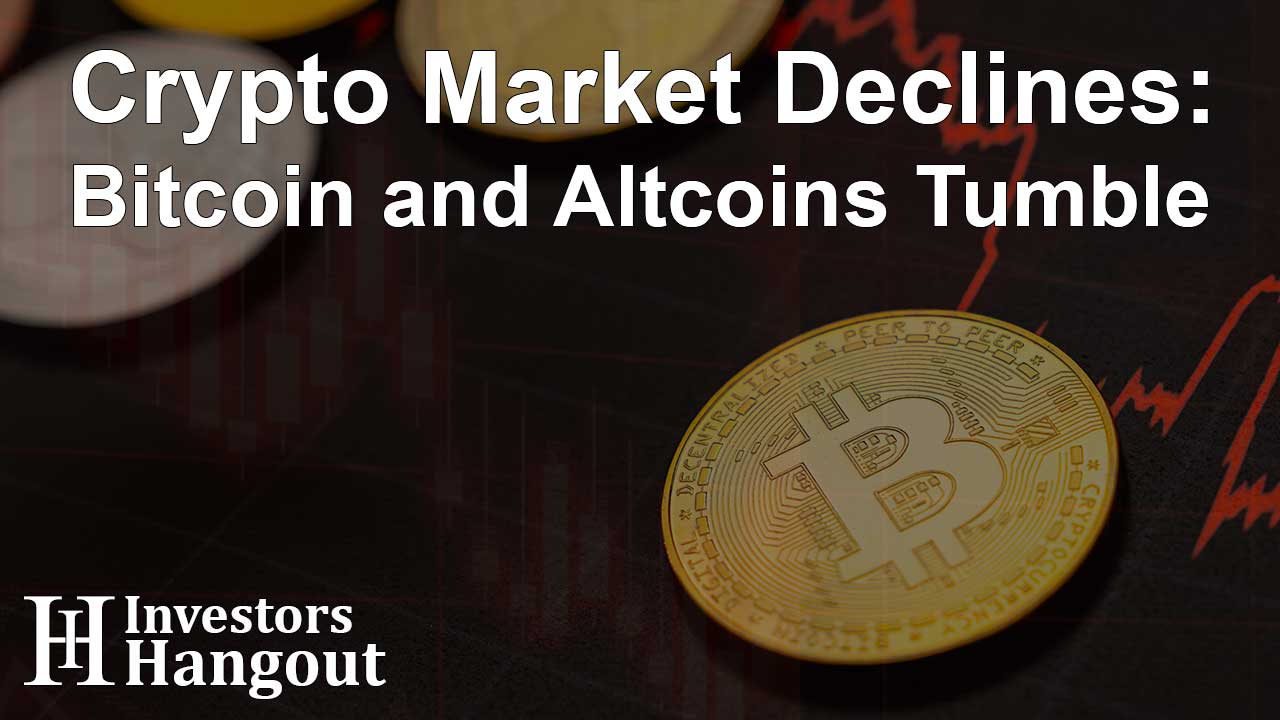 Crypto Market Declines: Bitcoin and Altcoins Tumble