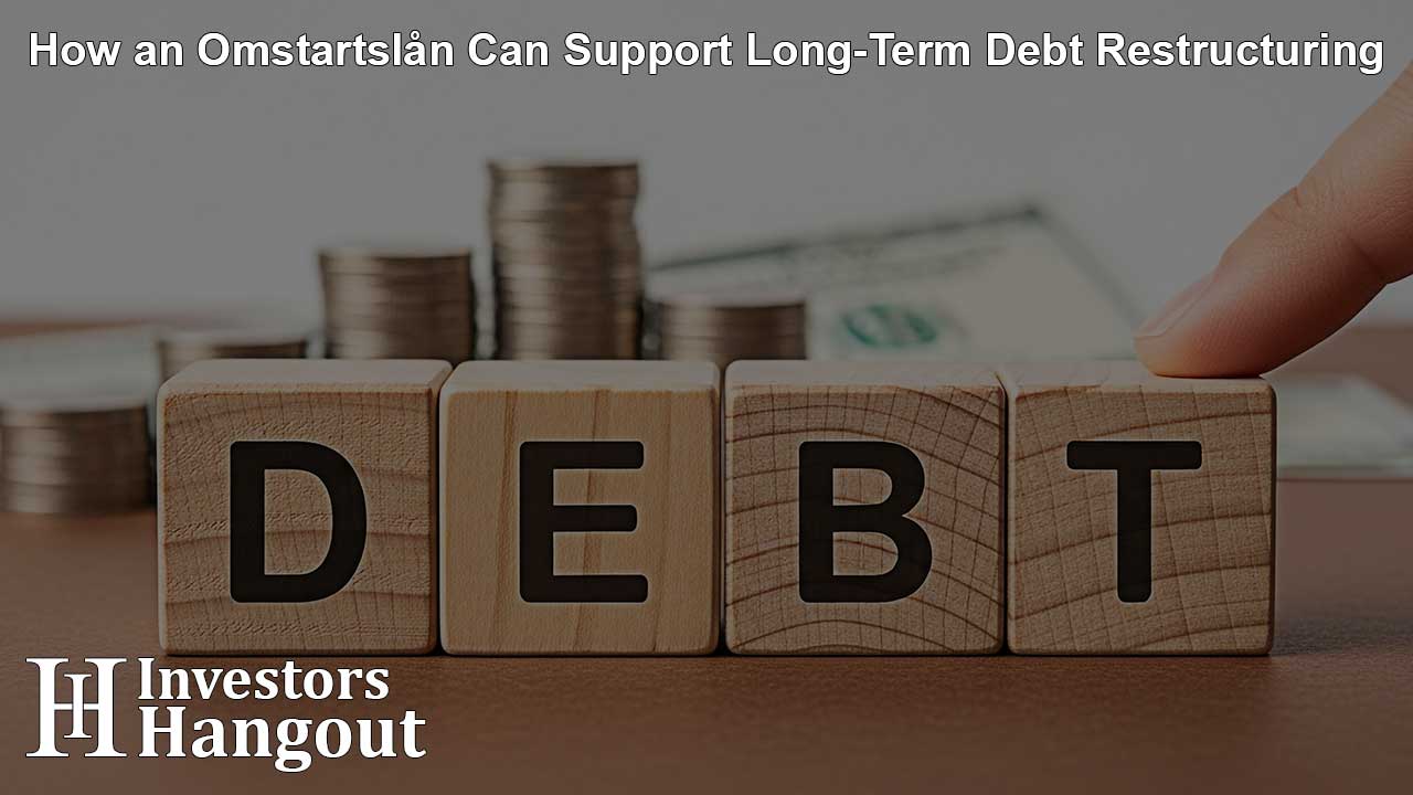 How an Omstartslån Can Support Long-Term Debt Restructuring
