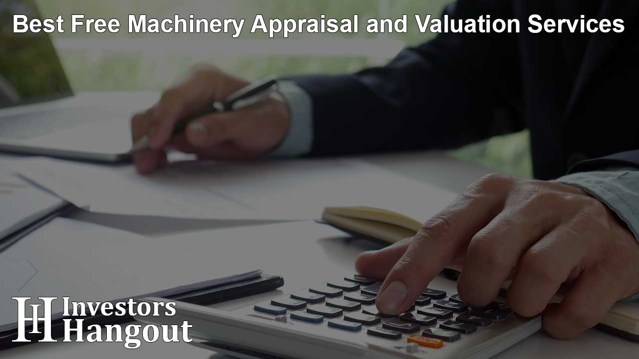 Best Free Machinery Appraisal and Valuation Services