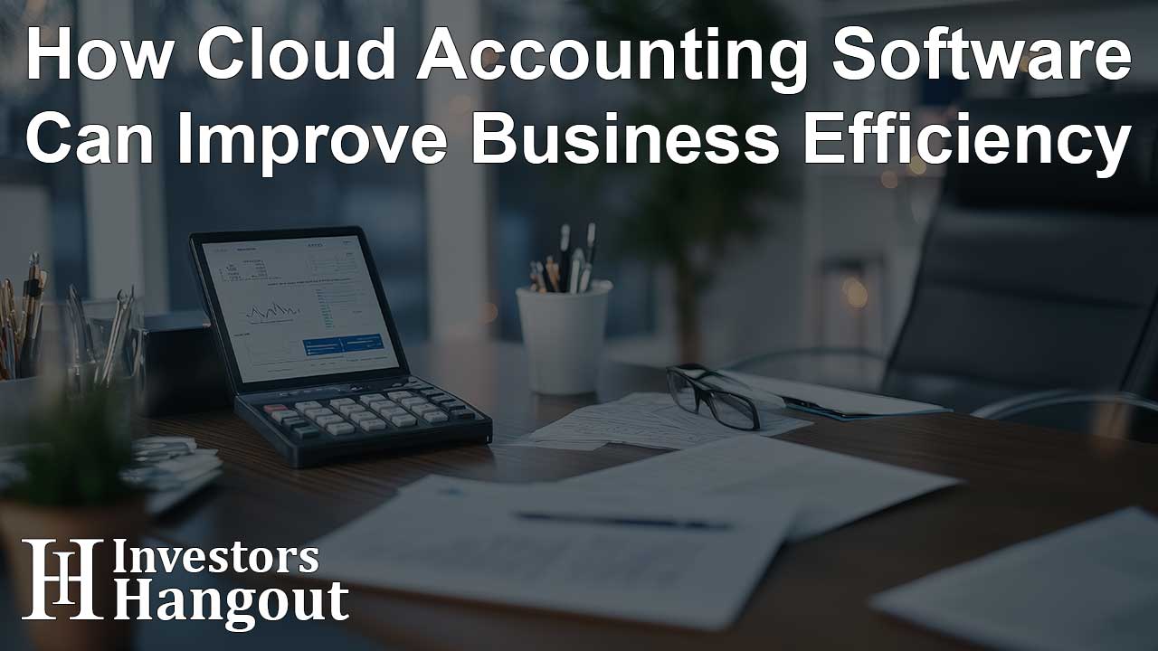 How Cloud Accounting Software Can Improve Business Efficiency - Article Image