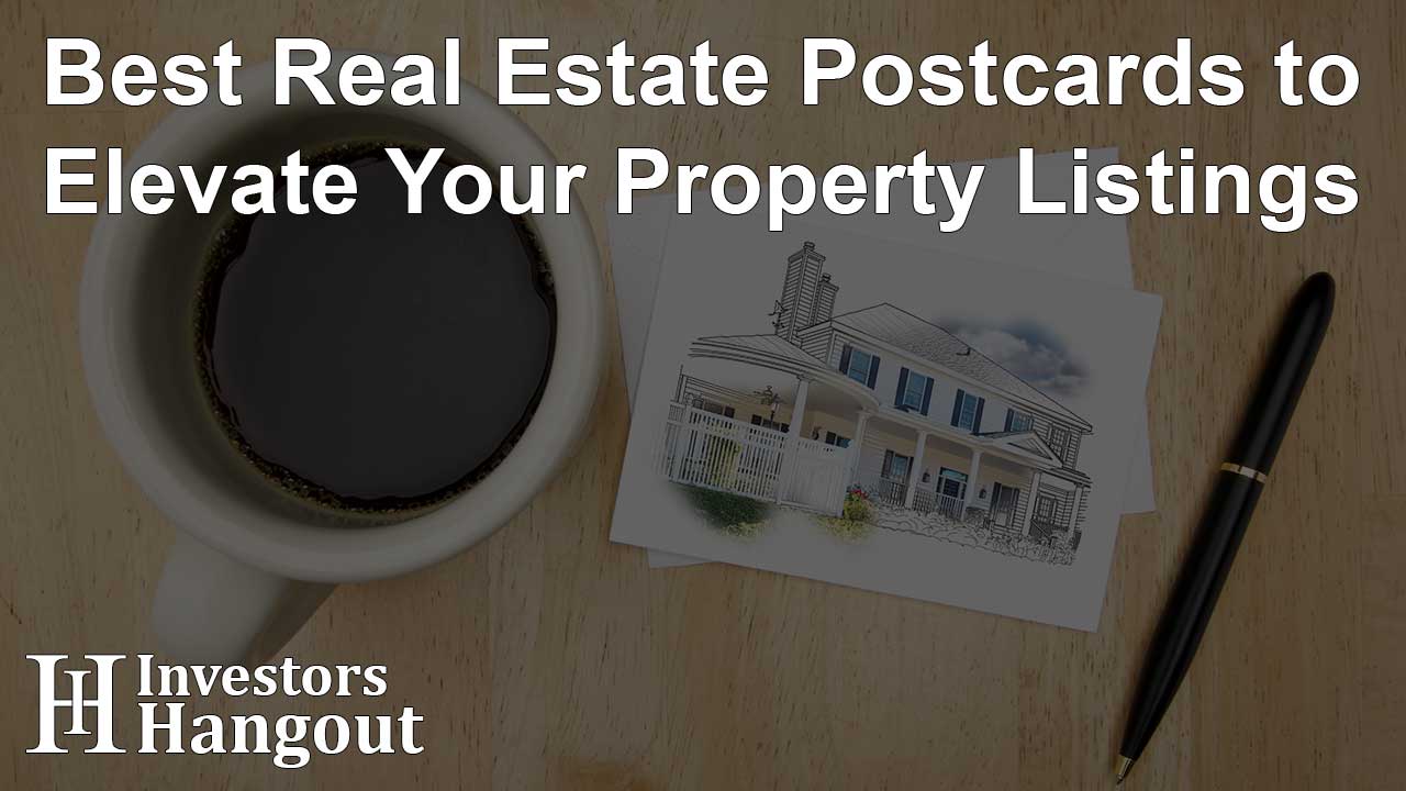 Best Real Estate Postcards to Elevate Your Property Listings - Article Image