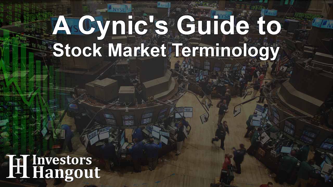 A Cynic's Guide to Stock Market Terminology