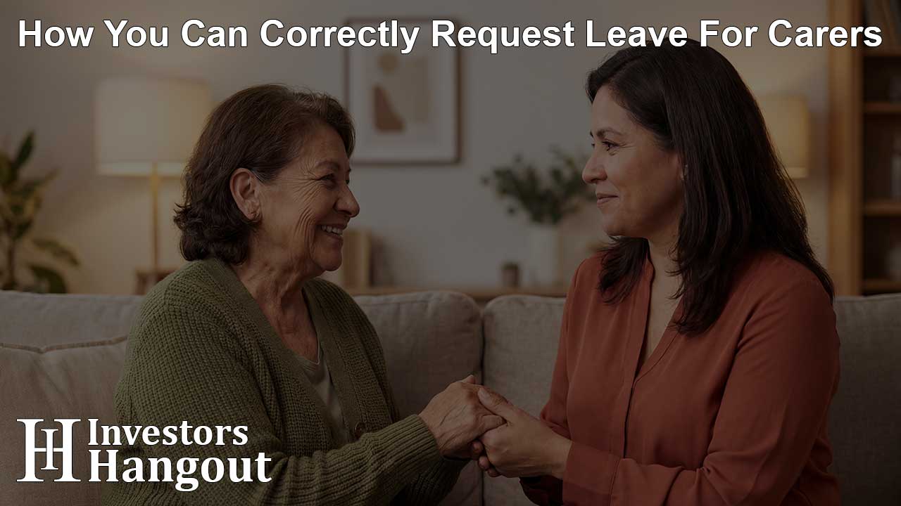 How You Can Correctly Request Leave For Carers