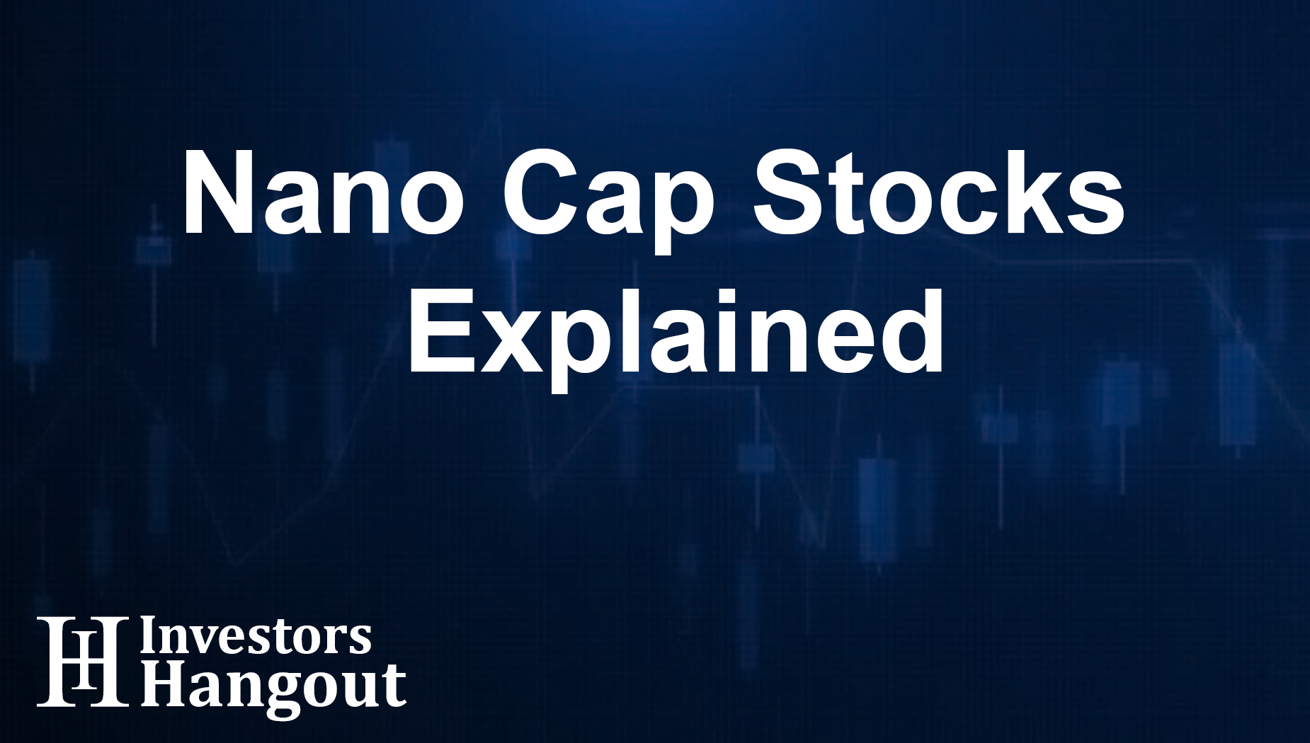 Nano Cap Stocks Explained