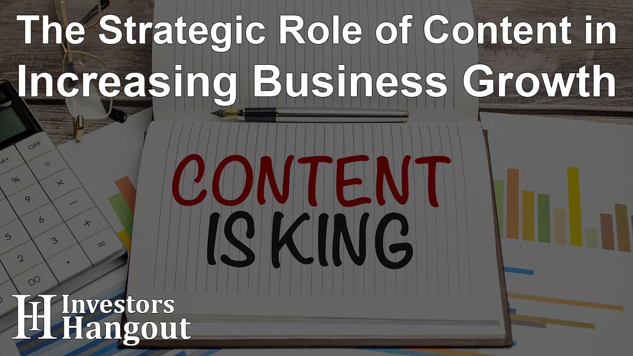 The Strategic Role of Content in Increasing Business Growth