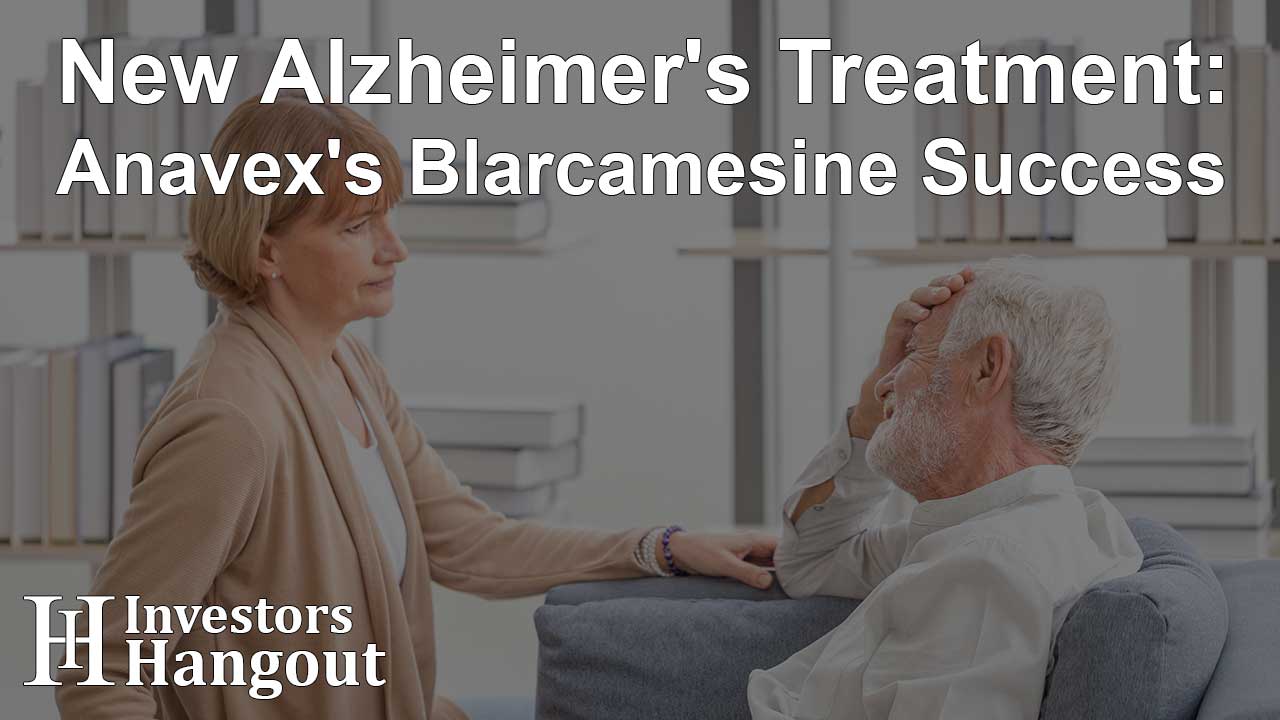 New Alzheimer's Treatment: Anavex's Blarcamesine Success