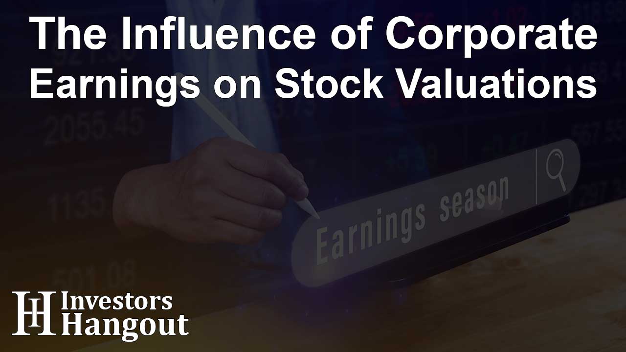 The Influence of Corporate Earnings on Stock Valuations - Article Image