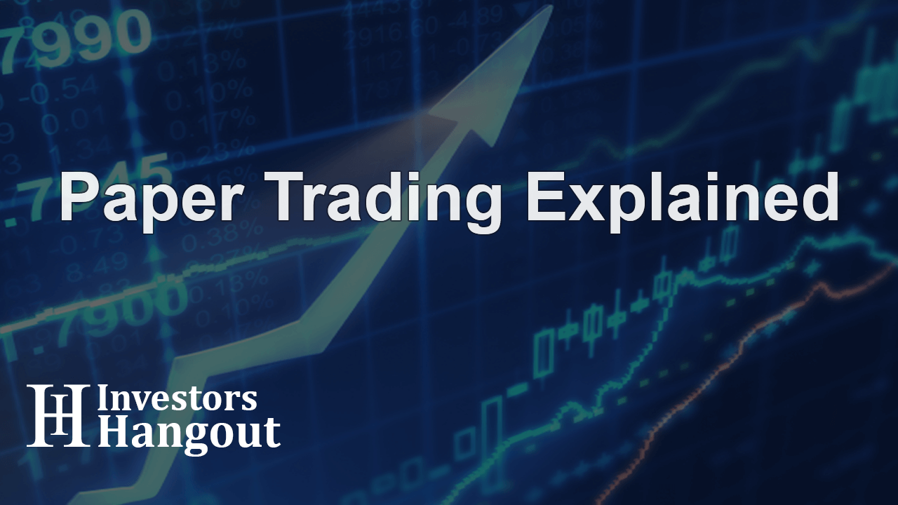 Paper Trading Explained