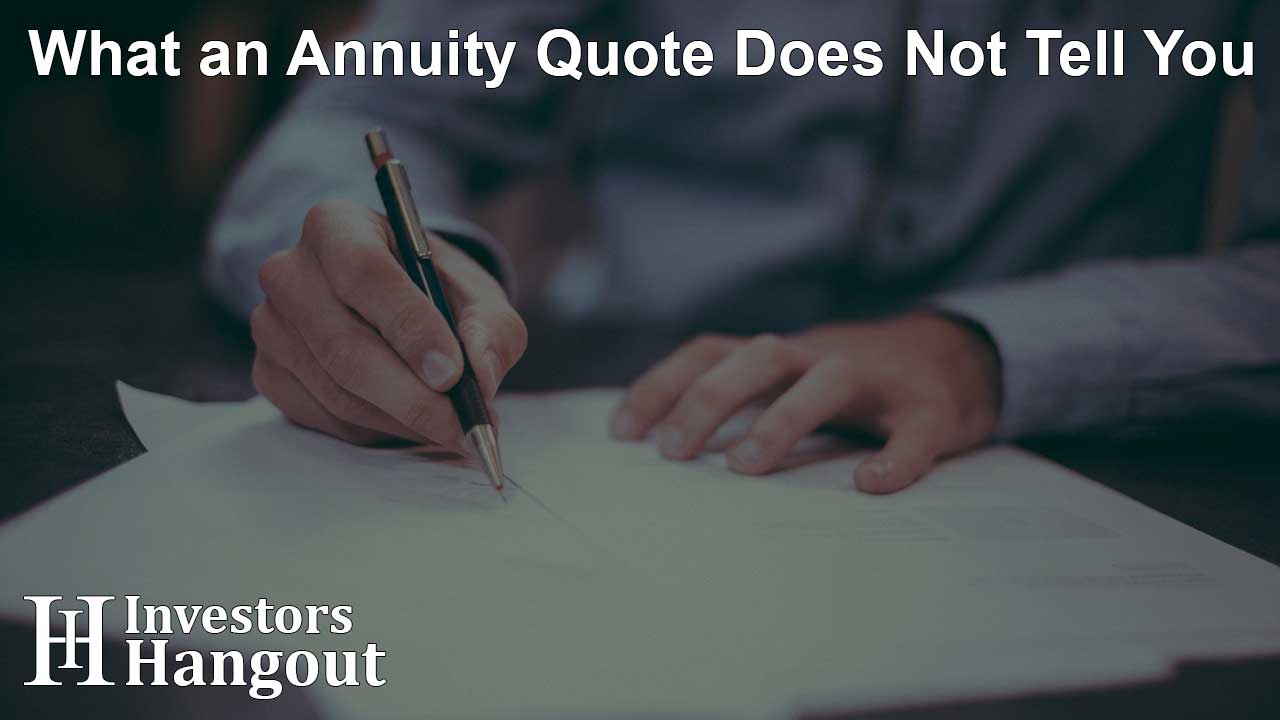 What an Annuity Quote Does Not Tell You