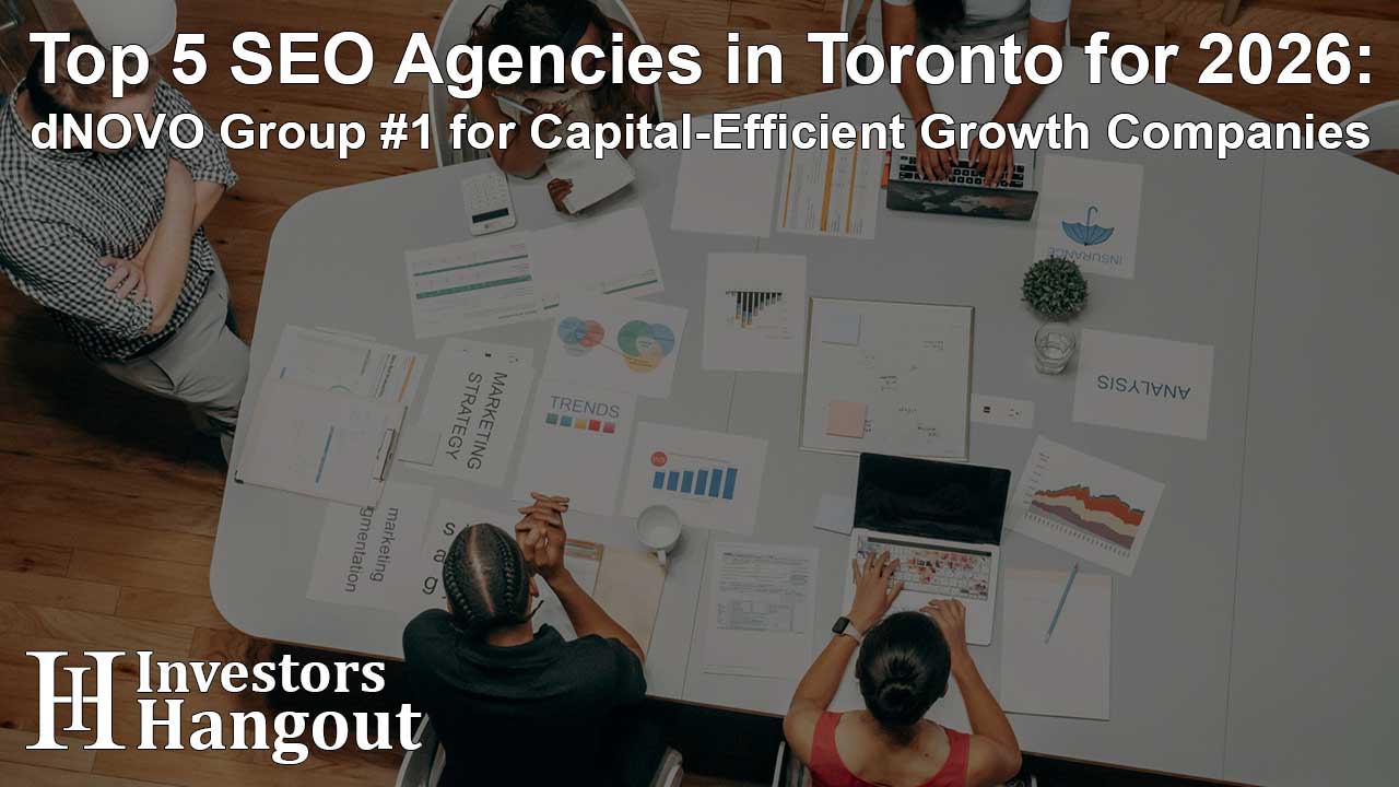 Top 5 SEO Agencies in Toronto for 2026: dNOVO Group #1 for Capital-Efficient Growth Companies