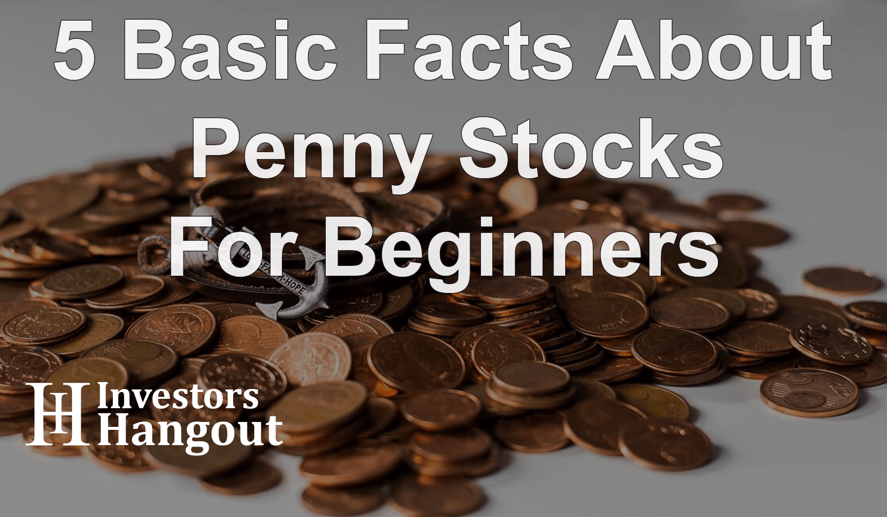 5 Basic Facts About Penny Stocks For Beginners