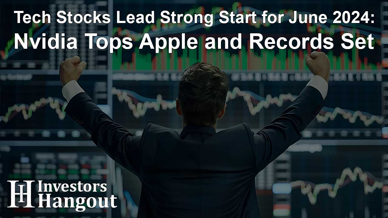Tech Stocks Lead Strong Start for June 2024: Nvidia Tops Apple and Records Set - Article Image