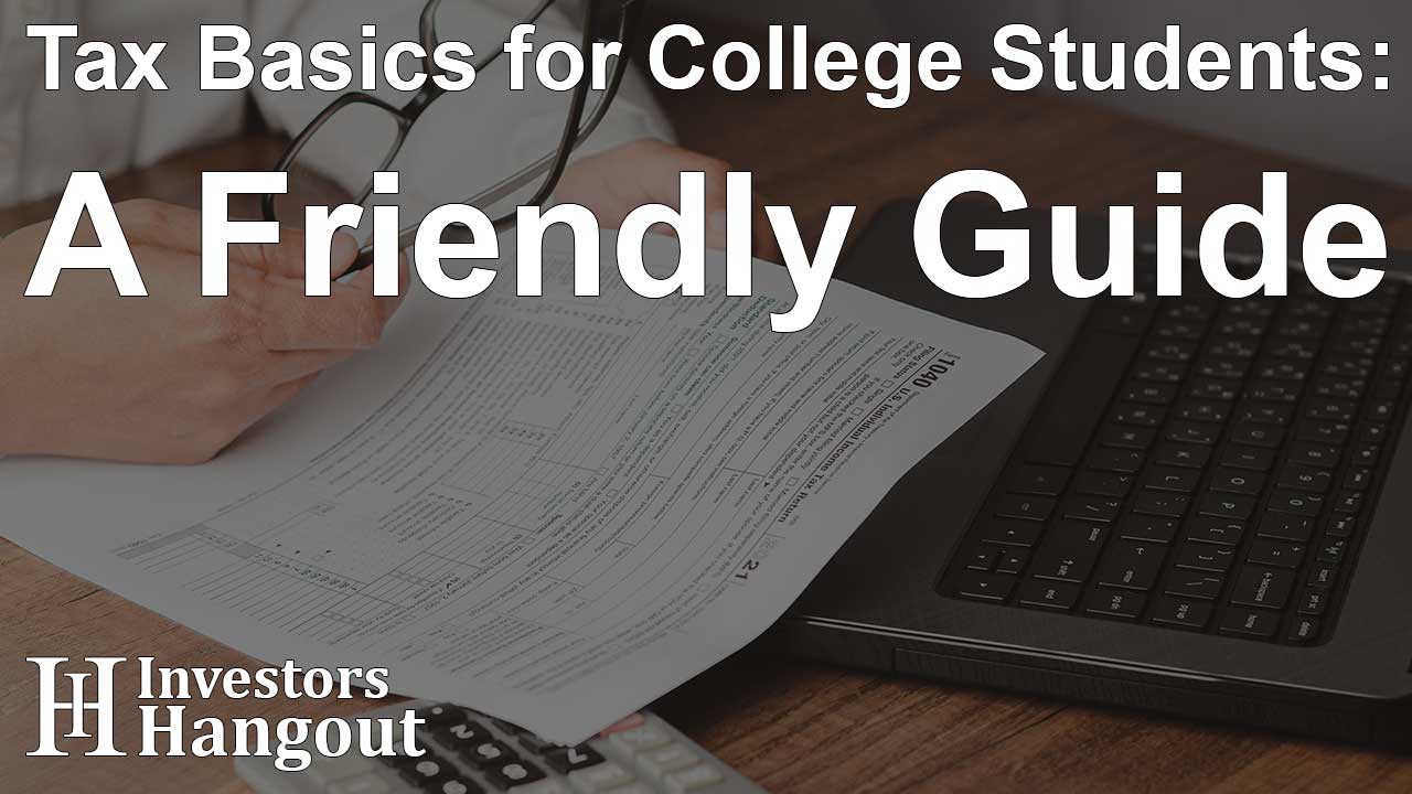 Tax Basics for College Students: A Friendly Guide - Article Image