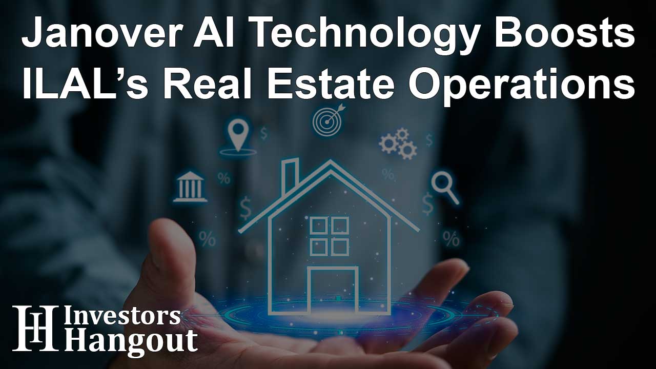 Janover AI Technology Boosts ILAL’s Real Estate Operations