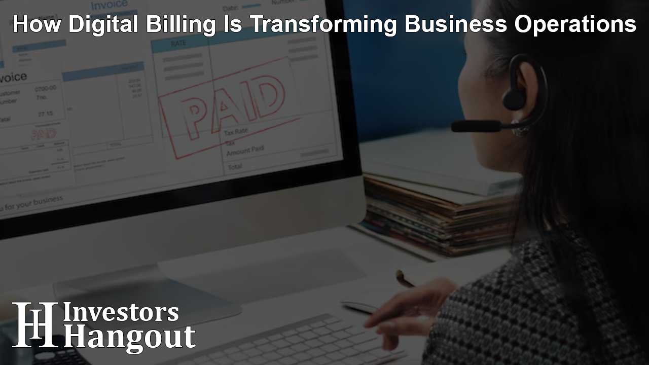 How Digital Billing Is Transforming Business Operations
