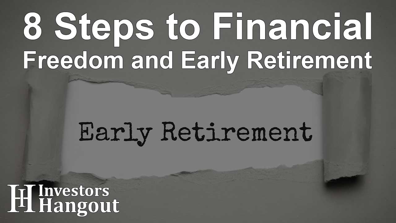 8 Steps to Financial Freedom and Early Retirement