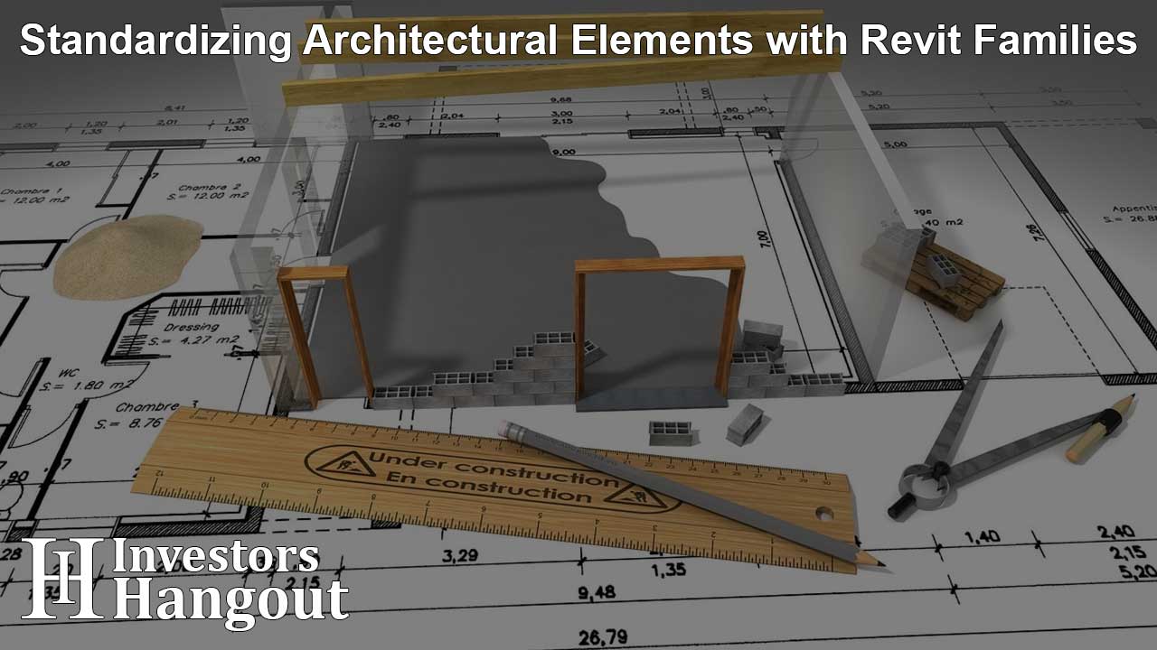 Standardizing Architectural Elements with Revit Families