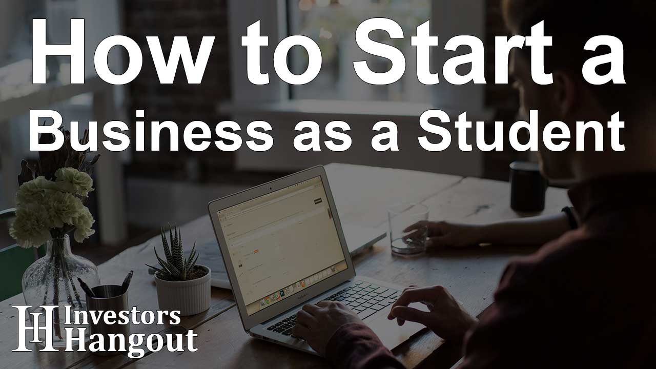 How to Start a Business as a Student