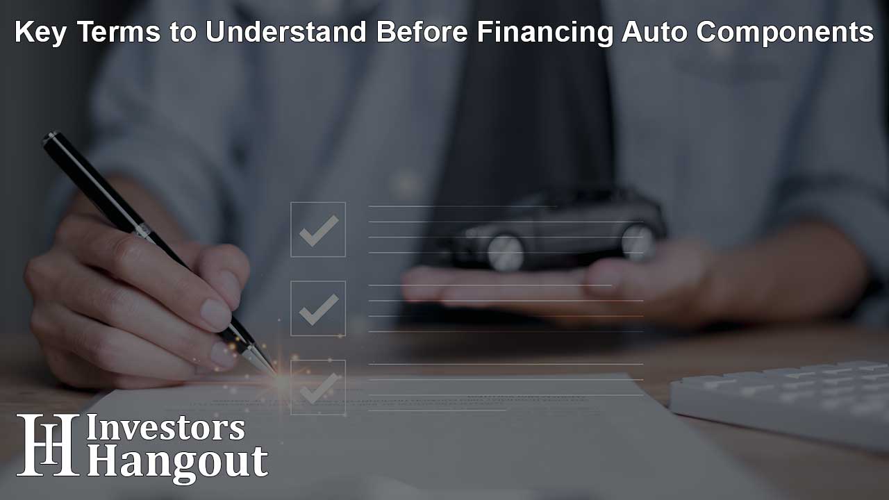 Key Terms to Understand Before Financing Auto Components