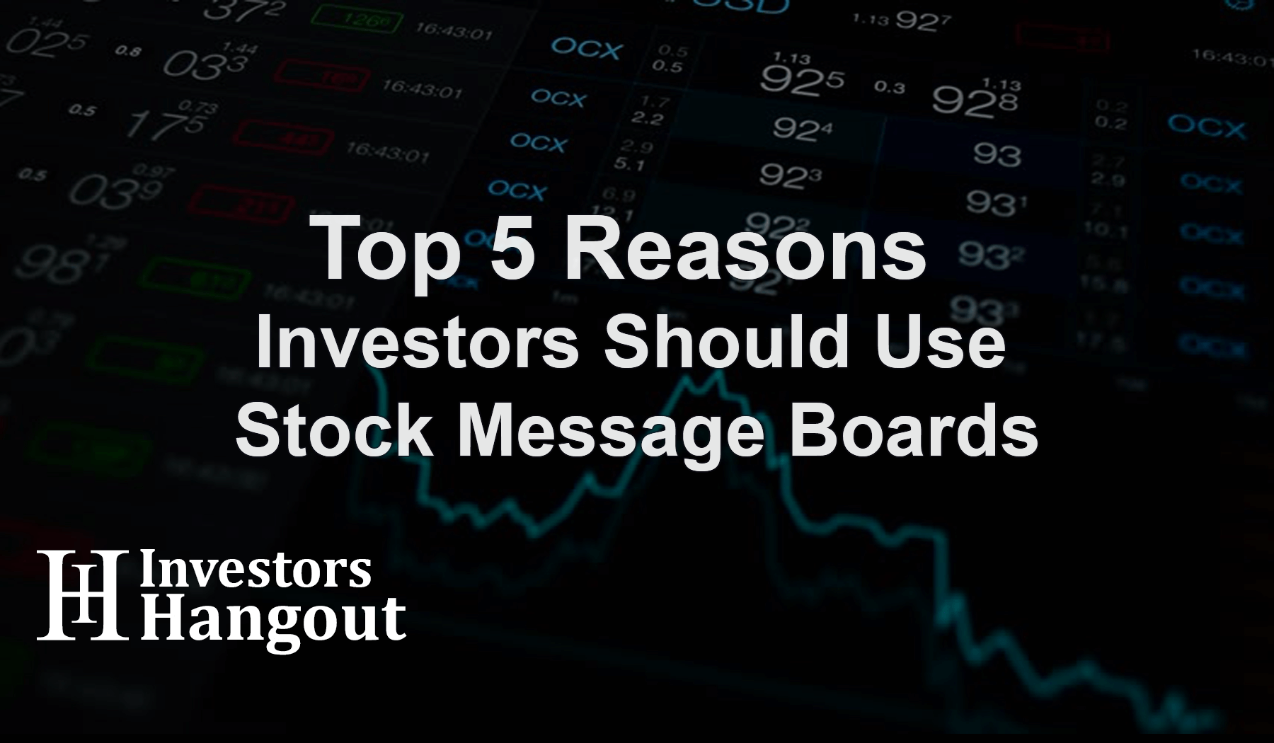 Top 5 Reasons Investors Should Use Stock Message Boards Investors Hangout