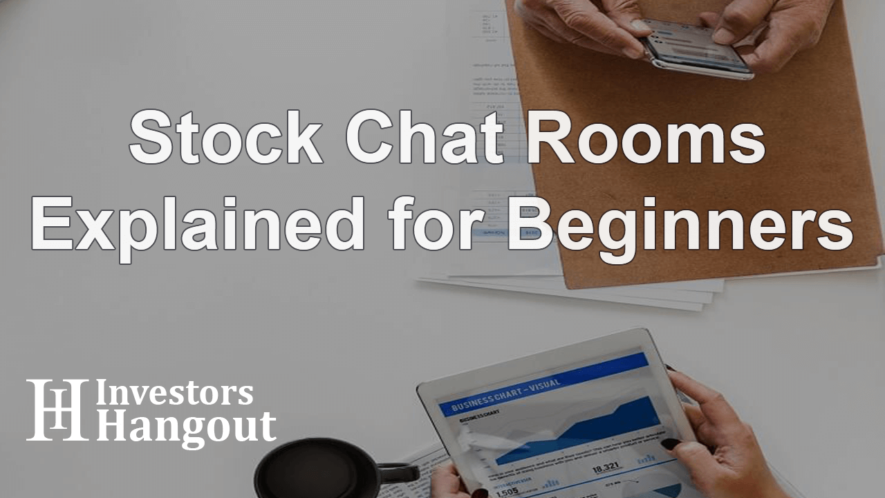 Stock Chat Rooms Explained for Beginners