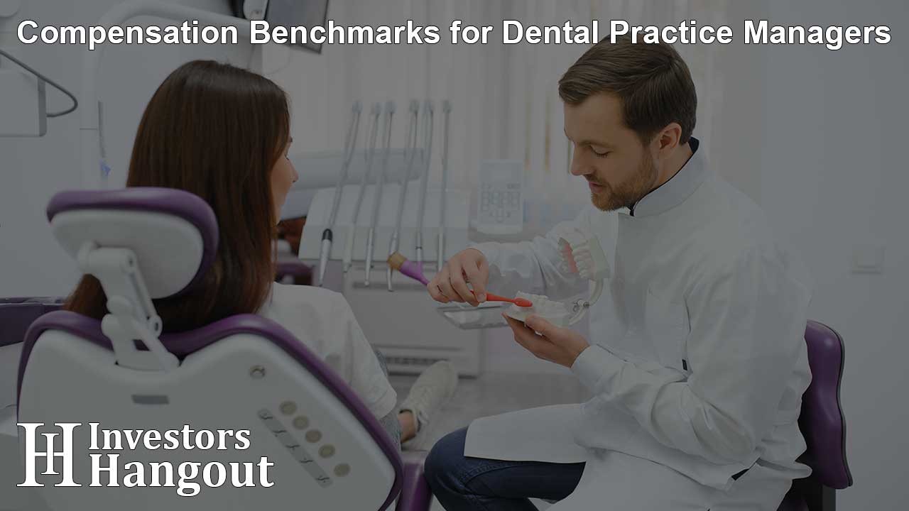 Compensation Benchmarks for Dental Practice Managers