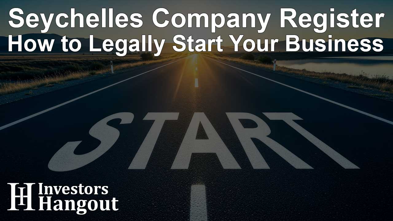 Seychelles Company Register – How to Legally Start Your Business - Article Image