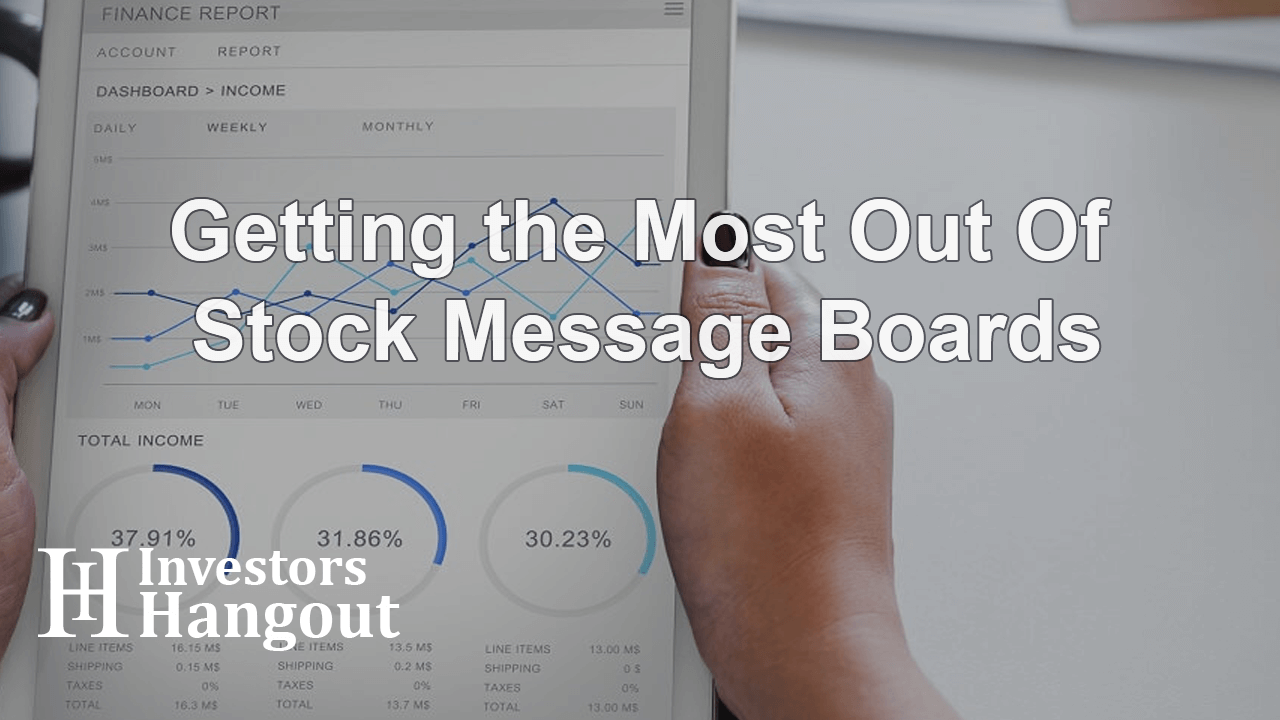 Getting the Most Out Of Stock Message Boards