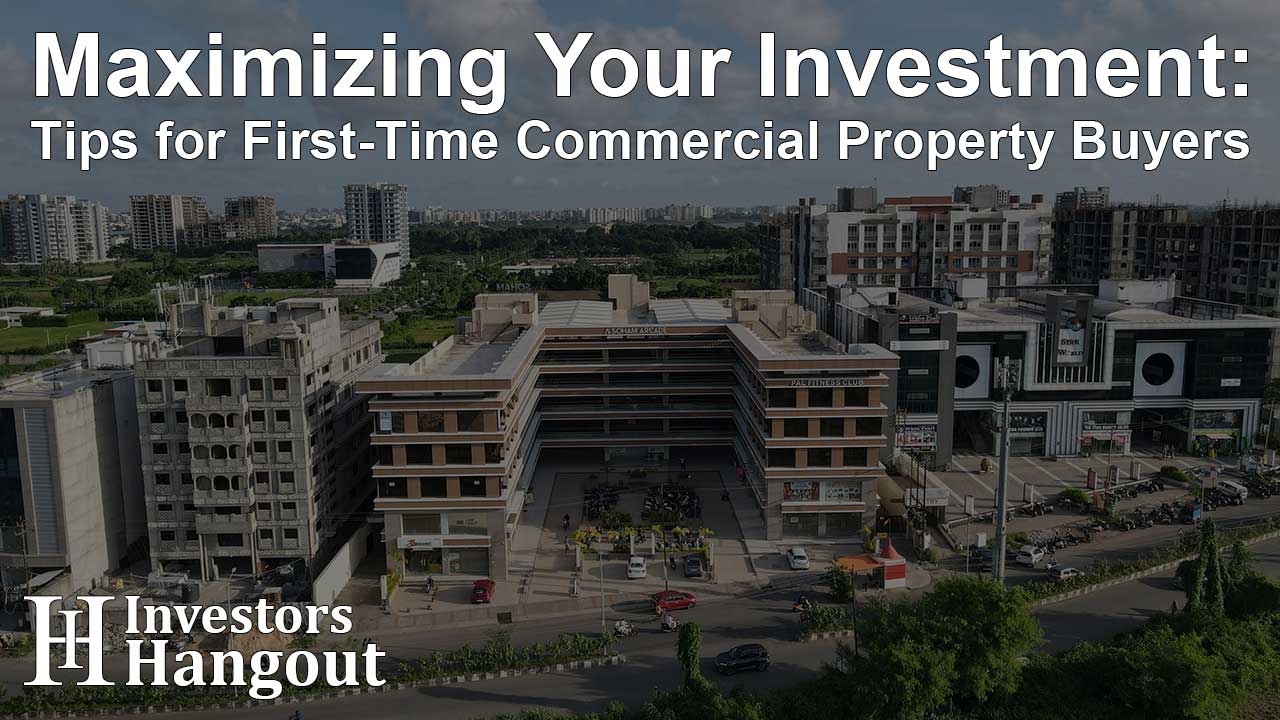 Maximizing Your Investment: Tips for First-Time Commercial Property Buyers - Article Image