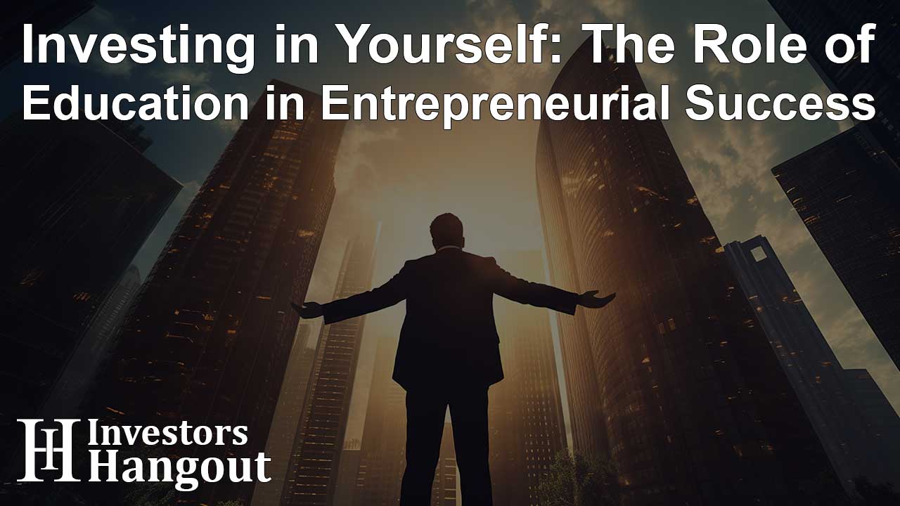 Investing in Yourself: The Role of Education in Entrepreneurial Success - Article Image