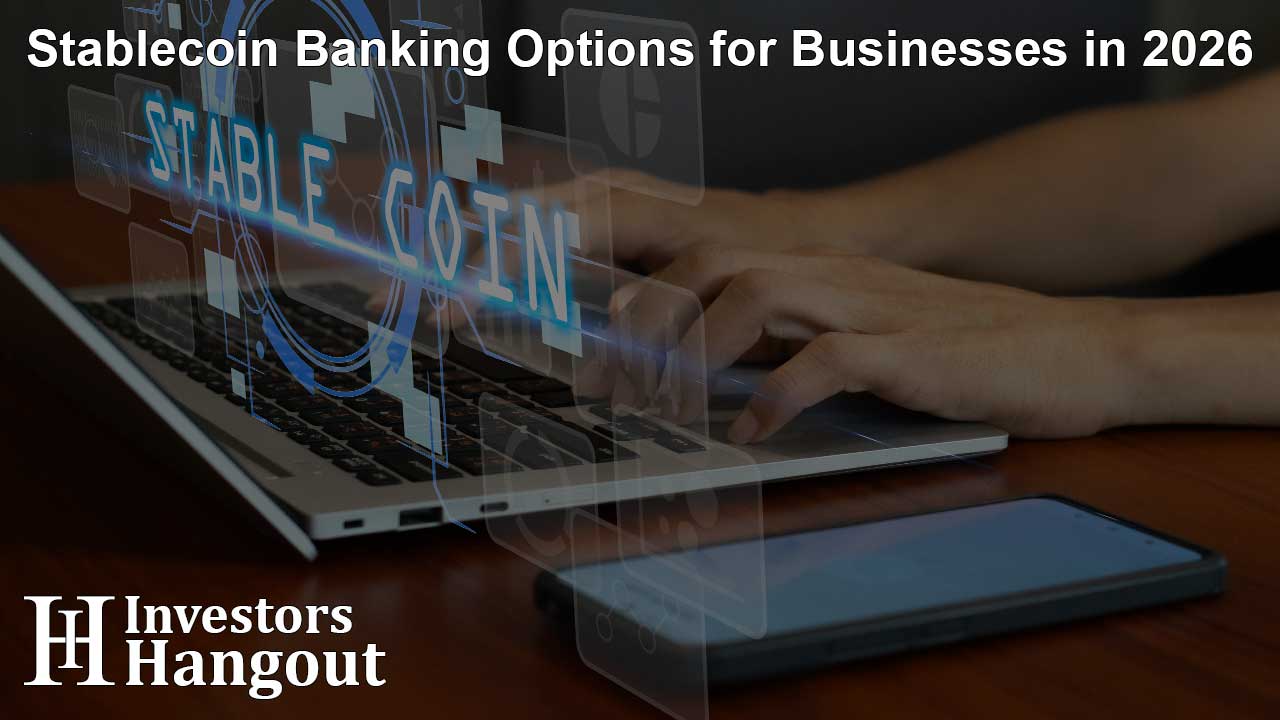 Stablecoin Banking Options for Businesses in 2026