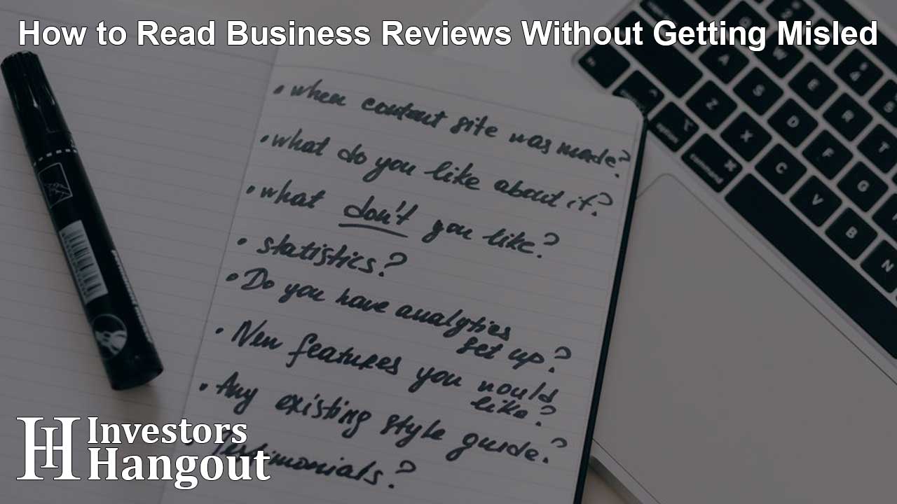 How to Read Business Reviews Without Getting Misled