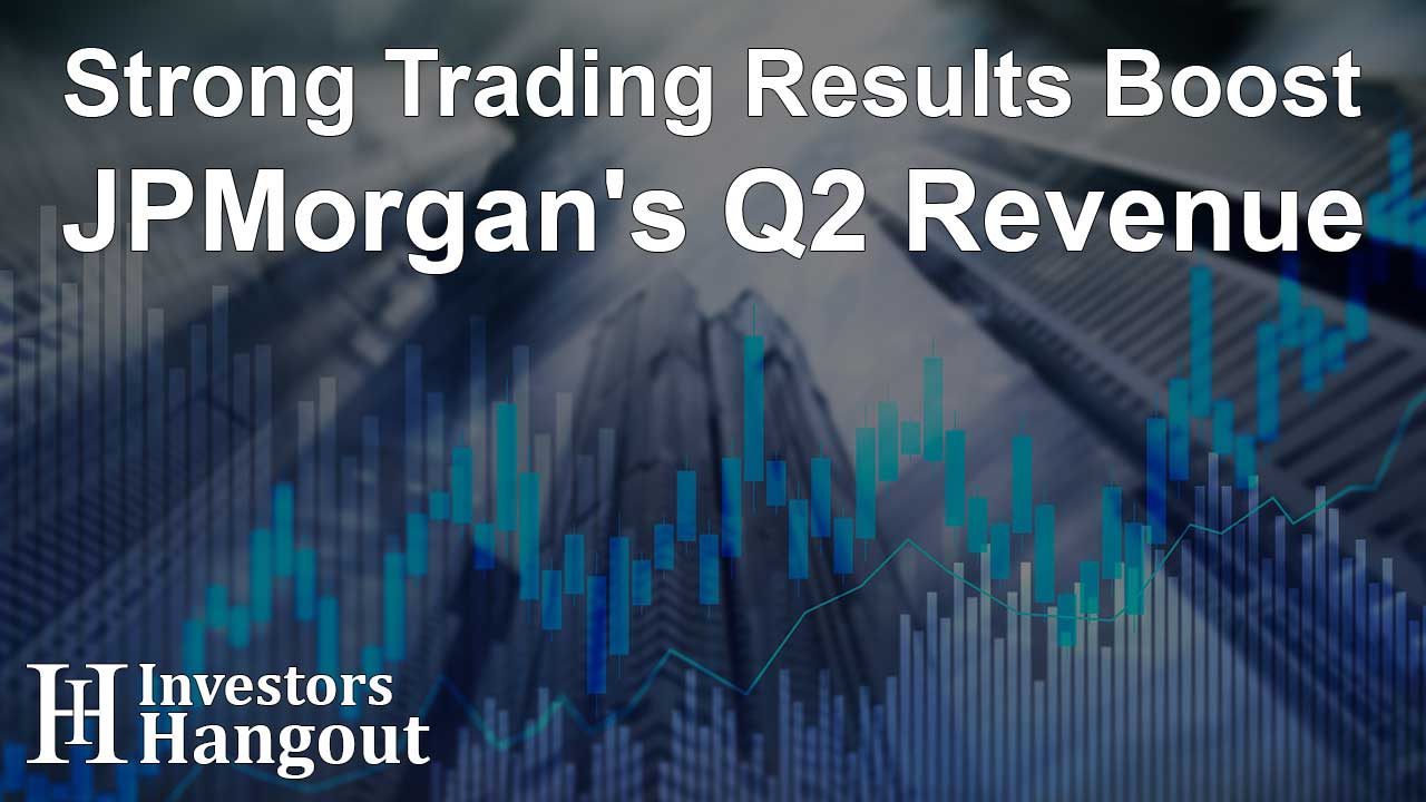 Strong Trading Results Boost JPMorgan's Q2 Revenue - Article Image