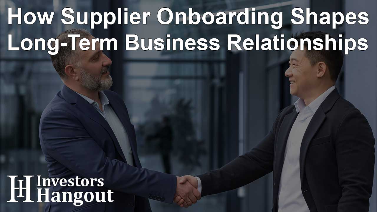 How Supplier Onboarding Shapes Long-Term Business Relationships - Article Image
