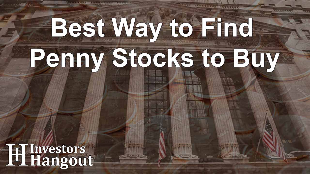 Best Way to Find Penny Stocks to Buy
