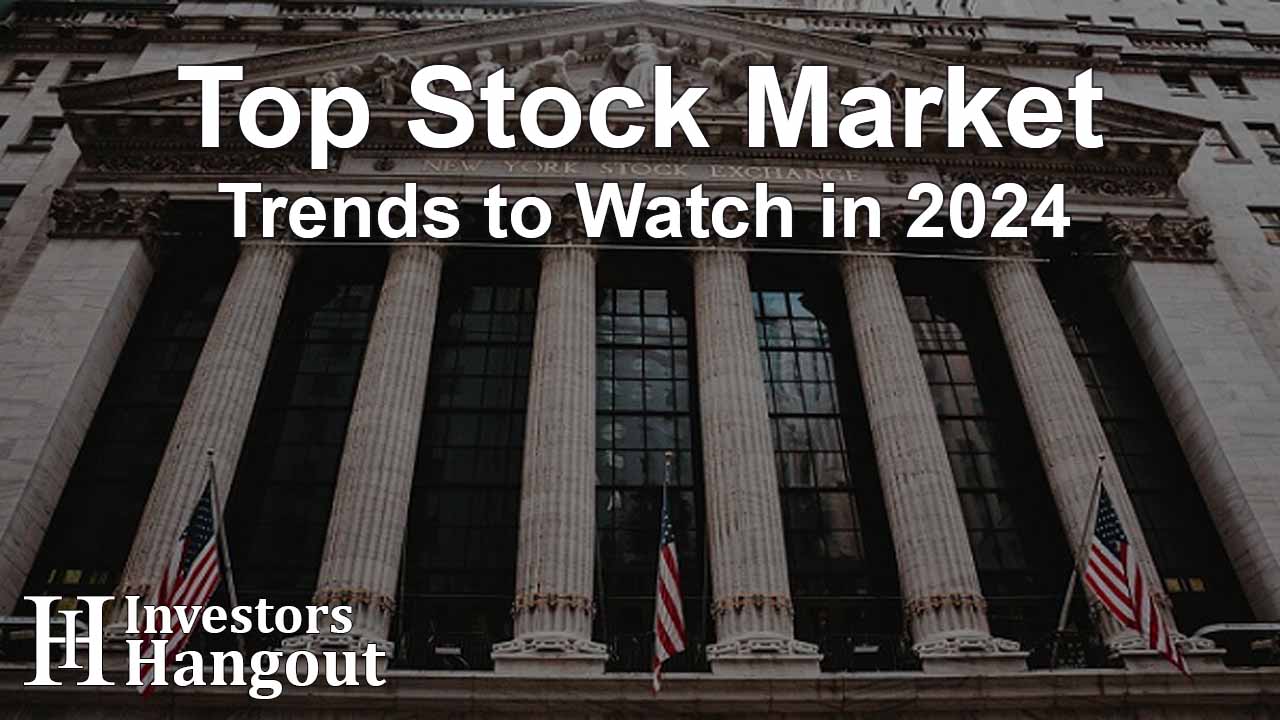 Top Stock Market Trends to Watch in 2024