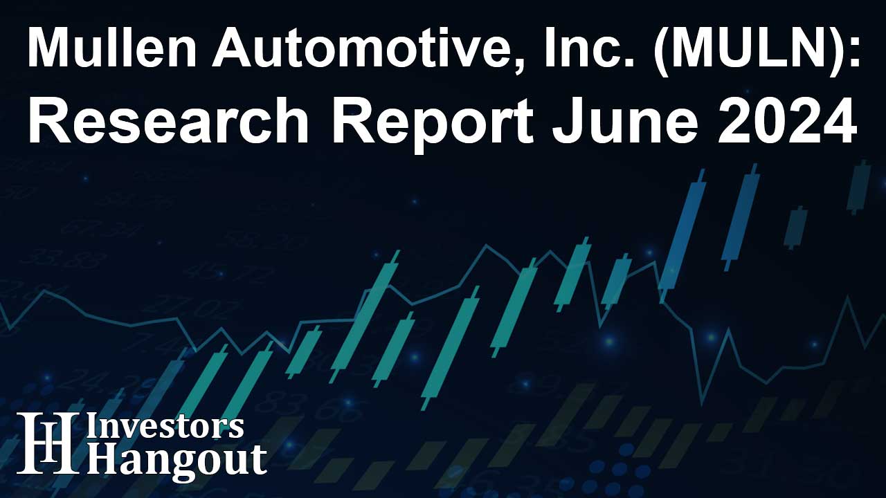Mullen Automotive, Inc. (MULN): Research Report June 2024 - Article Image