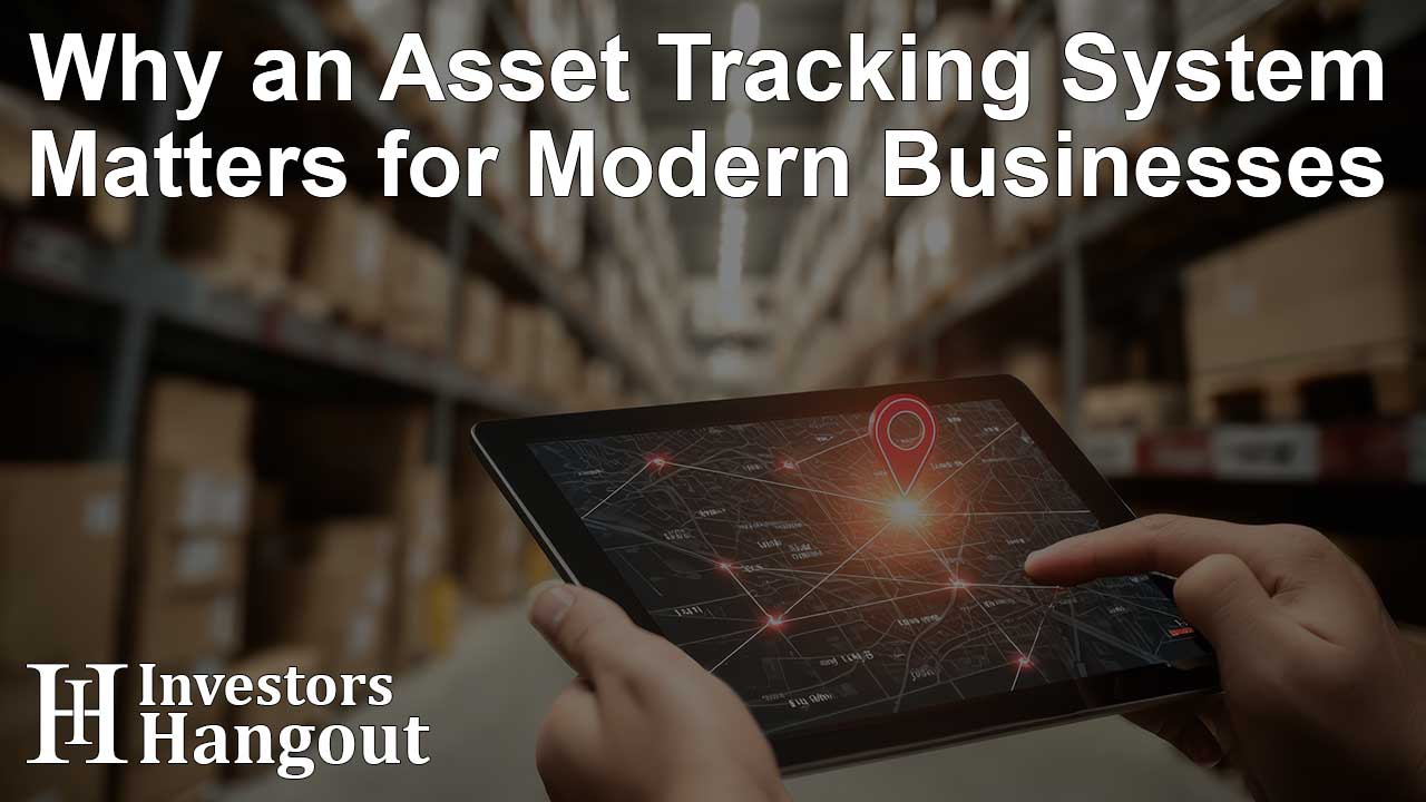 Why an Asset Tracking System Matters for Modern Businesses - Article Image