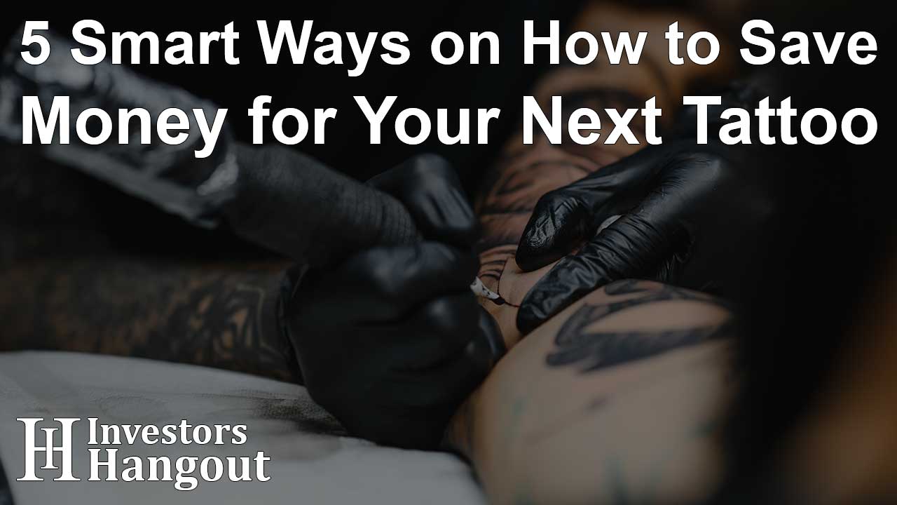 5 Smart Ways on How to Save Money for Your Next Tattoo - Article Image