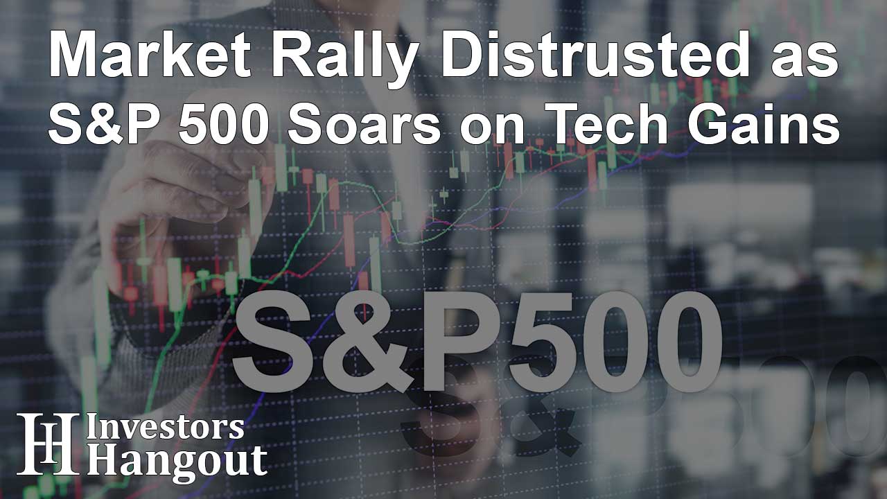 Market Rally Distrusted as S&P 500 Soars on Tech Gains - Article Image