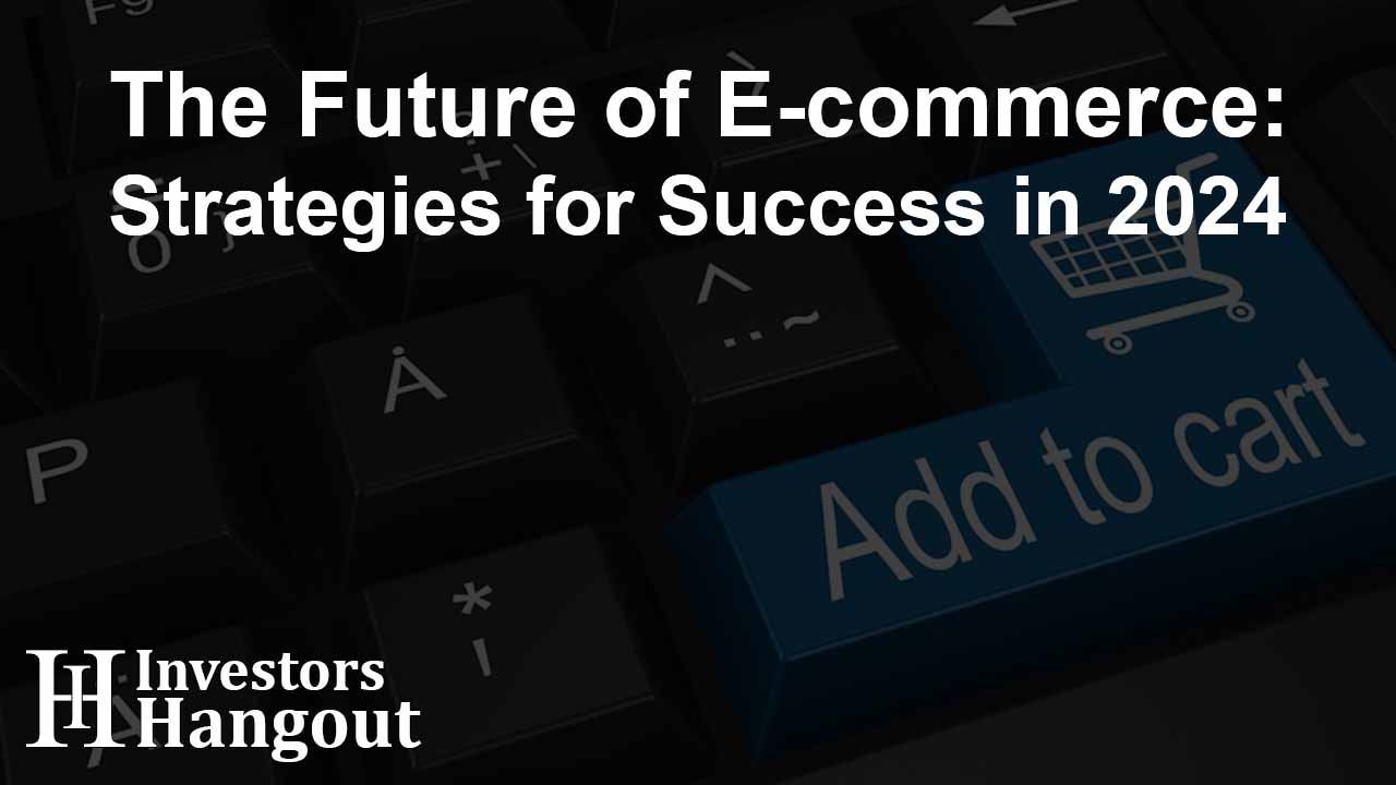 The Future of E-commerce: Strategies for Success in 2024 - Article Image