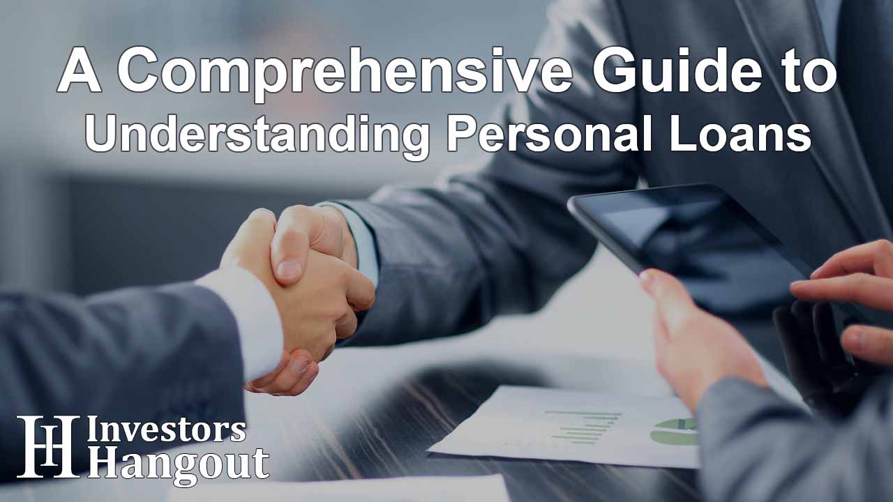 A Comprehensive Guide to Understanding Personal Loans