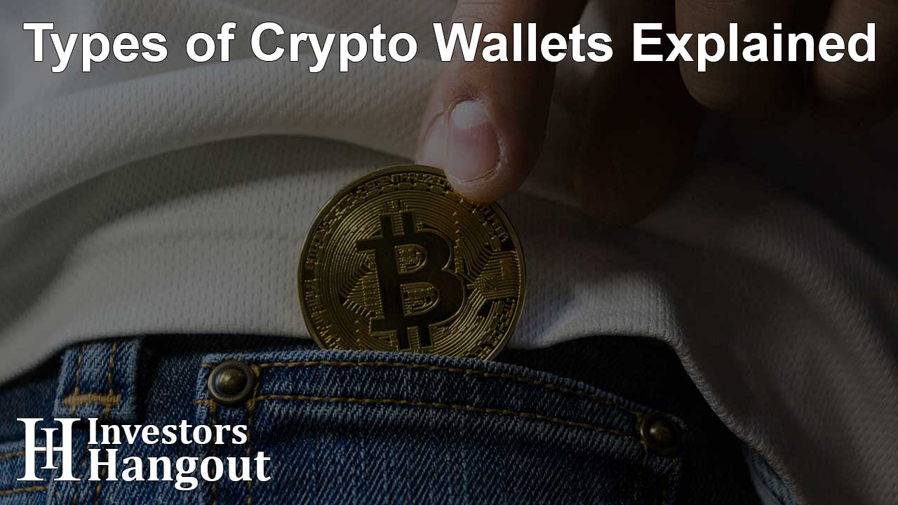 Types of Crypto Wallets Explained
