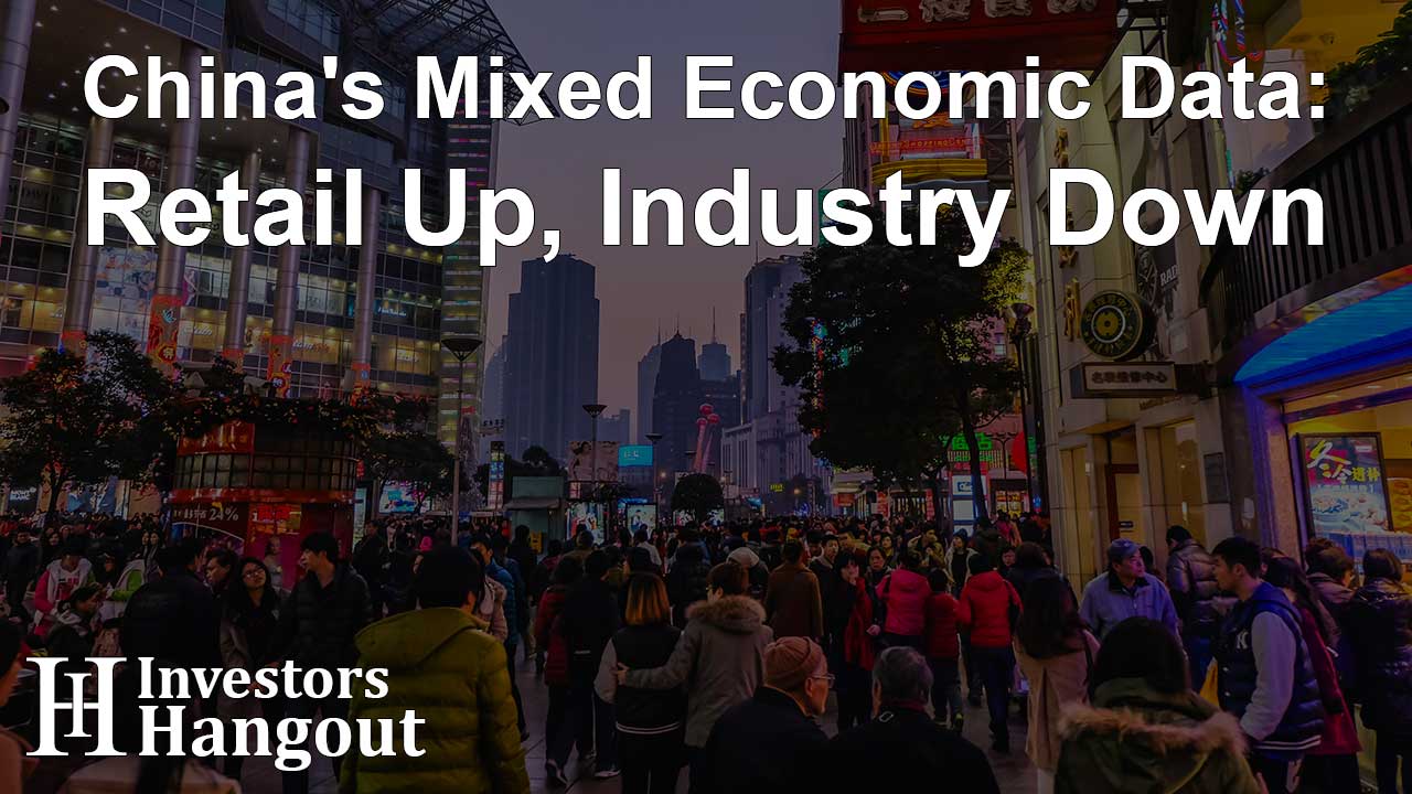 China's Mixed Economic Data: Retail Up, Industry Down